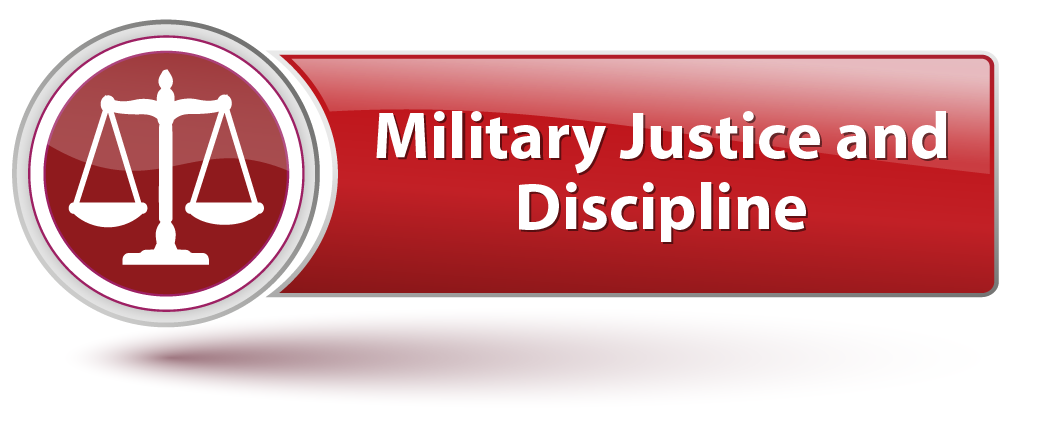 Military Justice and Discipline Articles Military Justice and Discipline Articles
